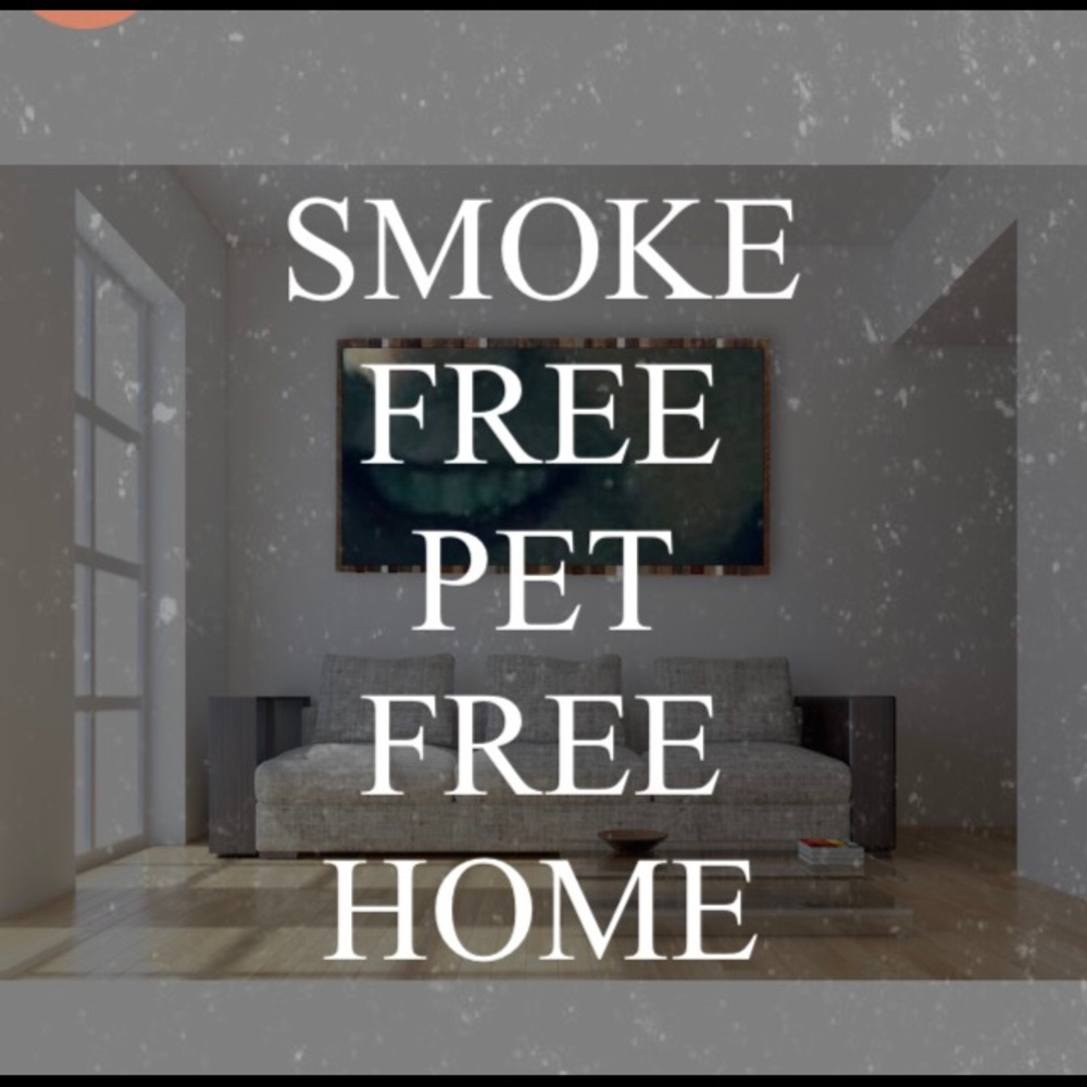 Smoke Free Pet Free Home